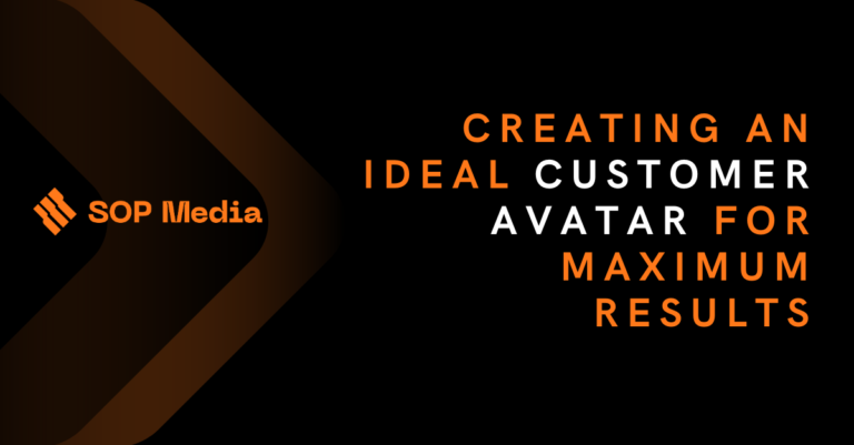 Creating an Ideal Customer Avatar for Maximum Results